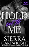 Hold On To Me (Hawkeye Book 4)
