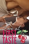 Love At First Taste (Love Comes First Book 3)