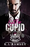 Can't Fix Cupid (Royal Bastards MC: Huntsville, AL, #3)