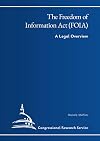 The Freedom of Information Act (FOIA): A Legal Overview