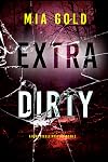 Extra Dirty (Ruby Steele Cozy Mystery, #2)