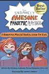 The Insanely Awesome Pandemic Playbook: A Humorous Mental Health Guide For Kids