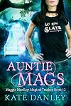 Auntie Mags (Maggie MacKay Magical Tracker Book 12)