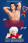 His Accidental Christmas Omega