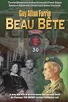 Beau Béte: The true story of a Royal Marine sniper assigned to Ian Fleming's WWII intelligence unit.