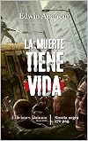 La Muerte Tiene Vida (Spanish Edition)