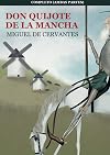Don Quijote de La Mancha, Completo (ambas partes): El Ingenioso Hidalgo Don Quijote de la Mancha (Spanish Edition)