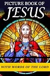 Picture Book of Jesus: For Seniors with Dementia [Large Print Bible Verse Picture Books] (Religious Activities for Seniors with Dementia)