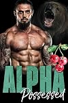 Alpha Possessed (The Dixon Brothers #1)