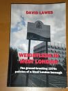 WEIGHTLESS IN WEST LONDON: THE GROUND-BREAKING 1970S POLICIES OF A WEST LONDON BOROUGH