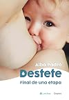 Destete. Final de una etapa (Spanish Edition)