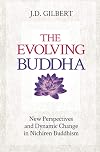 The Evolving Buddha: New Perspectives and Dynamic Change in Nichiren Buddhism (SGI)