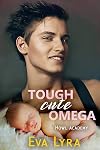 Tough Cute Omega (Howl Academy Babies Book 1)