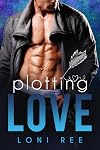 Plotting Love (Unexpected Love Book 2)
