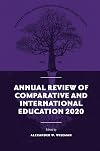 Annual Review of Comparative and International Education 2020 (International Perspectives on Education and Society Book 40)
