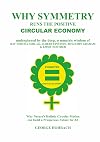 Why Symmetry Runs the Positive Circular Economy: Underpinned by the Deep, Symmetric Wisdom of Rav Yehuda Ashlag, Albert Einstein, Benjamin Graham, and Emmy Noether