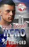 Best Friend Hero: Hometown Heroes A-Z (Born In Texas Book 2)