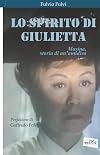 Lo spirito di Giulietta: Masina, storia di un'antidiva (Italian Edition)