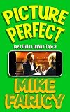 Picture Perfect (Jack Dillon Dublin Tales Book 9)