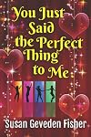 You Just Said the Perfect Thing to Me (The Sidney Series)