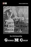 Forty-Five Minutes from Broadway: The 1906 Musical Play: Complete Book and Lyrics