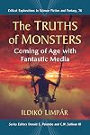 The Truths of Monsters: Coming of Age with Fantastic Media (Critical Explorations in Science Fiction and Fantasy Book 76) (English Edition)