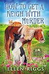 How to Get a Neigh with Murder