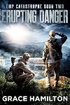 Erupting Danger (EMP Catastrophe Book 2)