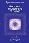 Geometric Foundations Of Design: Old And New (Series On Knots And Everything Book 70)