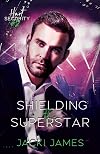Shielding the Superstar