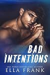 Bad Intentions