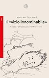 Il «vizio innominabile»: Chiesa e omosessualità nel Novecento