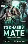 To Chase A Mate