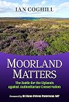 Moorland Matters: The Battle for the Uplands against Authoritarian Conservation