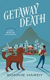 Getaway Death (Lily Rock Mystery Book 1)