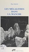 Les mégalithes dans la Manche (French Edition)