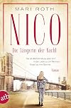 Nico - Die Sängerin der Nacht: Sie ist Warhols Muse, aber erst in der Liebe zu Jim Morrison findet sie ihre Stimme (Mutige Frauen zwischen Kunst und Liebe, Band 19)