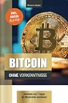 Bitcoin ohne Vorkenntnisse: Innerhalb von 7 Tagen die Blockchain verstehen (Ohne Vorkenntnisse zum Ingenieur) (German Edition)
