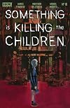 Something is Killing the Children #16