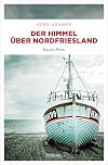 Der Himmel über Nordfriesland: Küsten Krimi (Flottmann und Hilgersen)