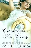 Entrancing Mr. Darcy: a Pride and Prejudice variation