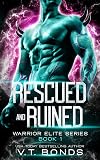 Rescued and Ruined (Warrior Elite #1)