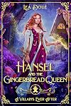 Hansel and the Gingerbread Queen