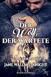Der Wolf, der wartete (Dark Hollow 2) (German Edition)