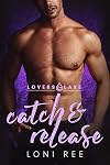 Catch & Release (Lovers Lake)