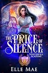The Price of Silence: A Dark Bully Why Choose Romance (Winterfell Academy Book 1)