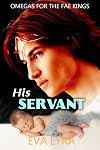 His Servant (Omegas for the Fae kings Book 2)