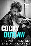 Cocky Outlaw: A Hero Club Novel