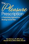 The Pleasure Prescription: A Surprising Approach to Healing Sexual Pain