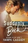 Suddenly Beck: (A Hot & Sweet MM Romance Series) (Belong to Me Book 1)